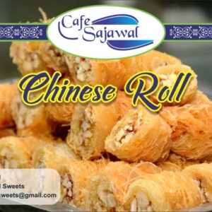 Cafe Sajawal Sweets Chinese Roll